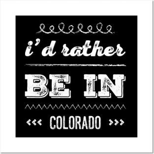 I'd rather be in Colorado Cute Vacation Holiday trip Posters and Art